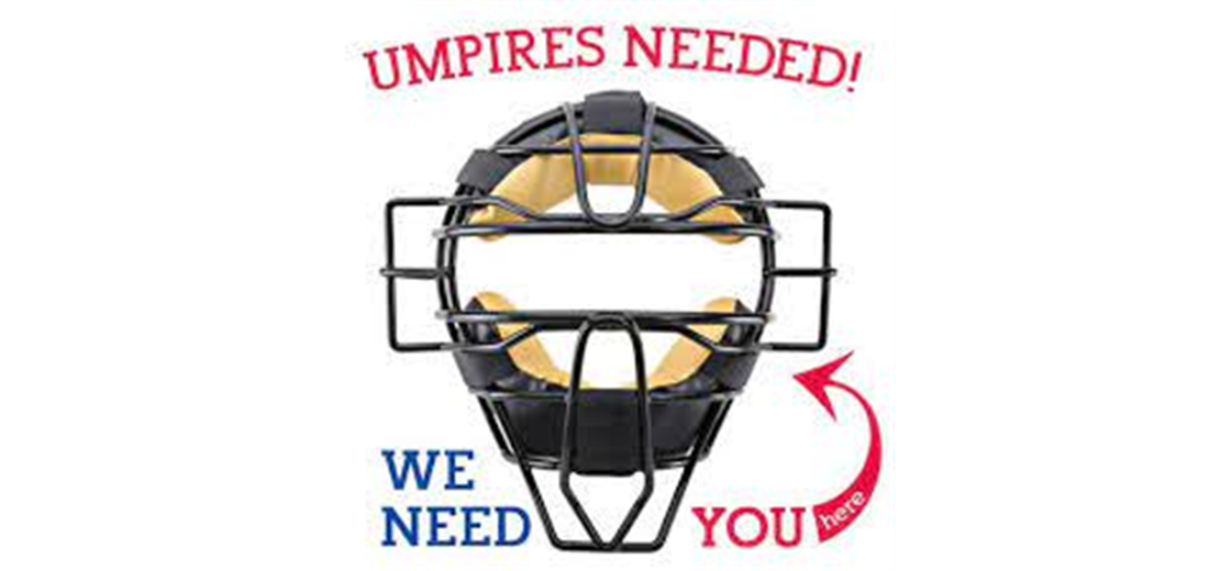 Umpires needed